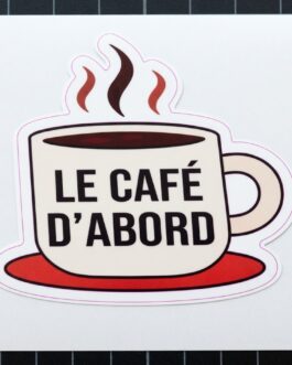 Sticker « Le café d'abord »