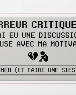 Sticker « Erreur critique : J'ai eu une discussion sérieuse avec ma motivation »